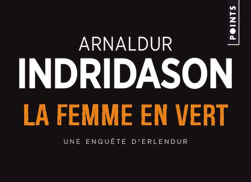 Arnaldur INDRIDASON - Enquete Erlendur - Tome 2 - La Femme en vert-