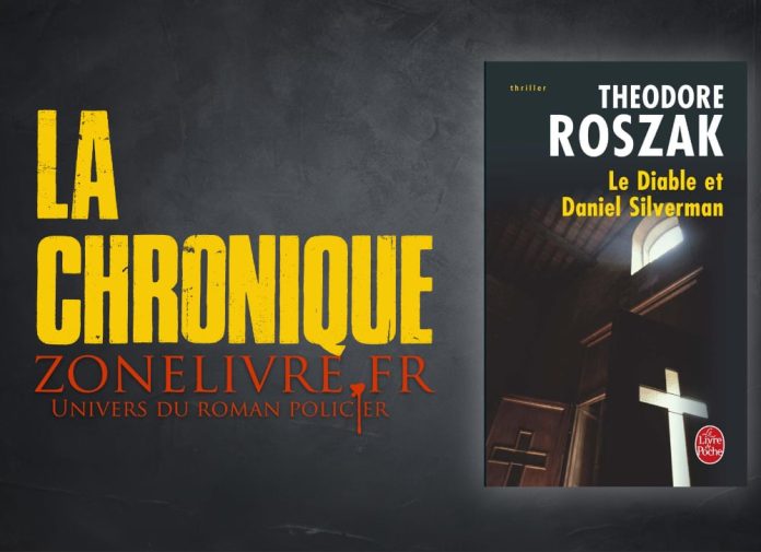 Theodore ROSZAK - Le Diable et Daniel Silverman