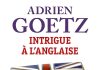 Adrien GOETZ : Une enquête de Pénélope - 1 - Intrigue à l'anglaise
