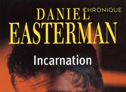 Daniel EASTERMAN - Incarnation