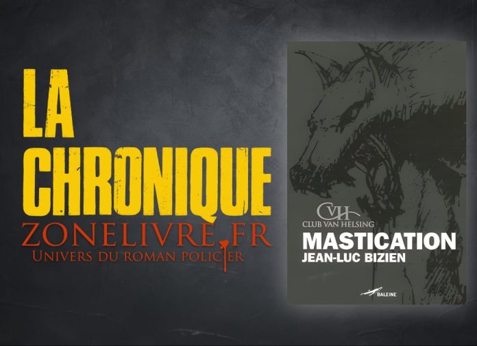 Jean-Luc BIZIEN : Club Van Helsing - (I can't get no) MASTICATION