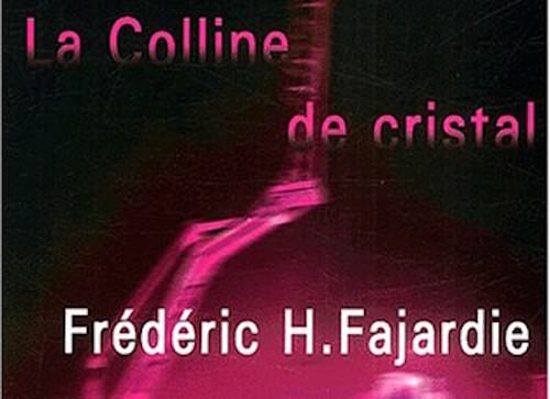 colline-de-cristal-frederic-fajardie