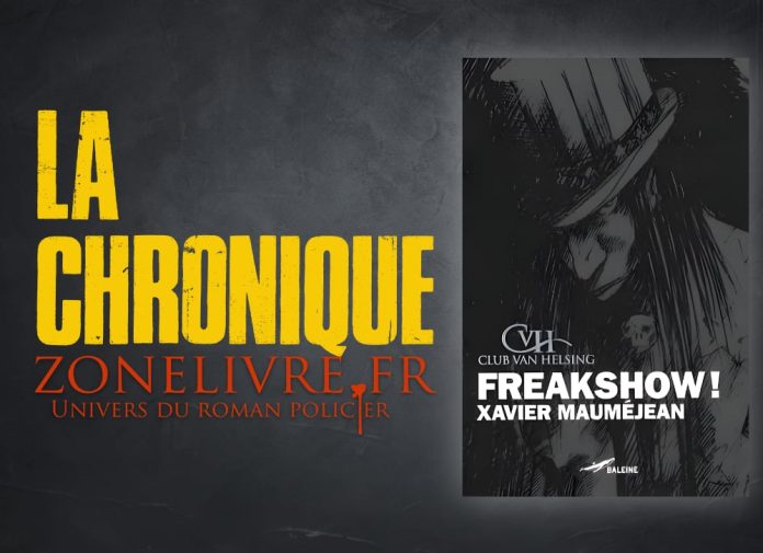 Xavier MAUMEJEAN - Club Van Helsing - Freakshow