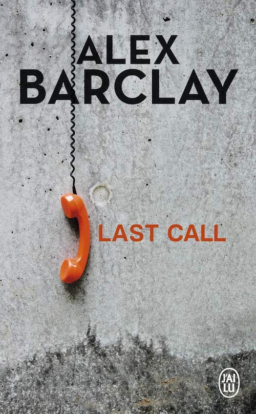 Alex BARCLAY - Last Call Alex BARCLAY - Last Call
