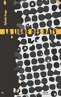 Sylvain FORGE - La Ligne des rats
