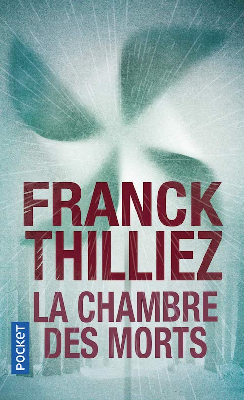 Franck THILLIEZ - La chambre des morts