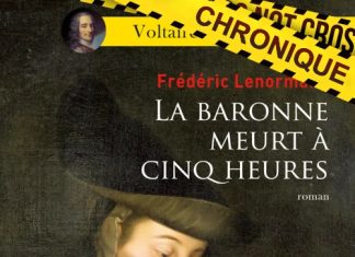 Frédéric LENORMAND : Voltaire mène l'enquête - 01 - La baronne meurt à cinq heures