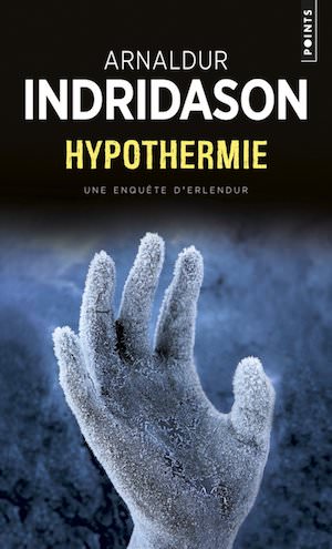Arnaldur INDRIDASON - Enquete Erlendur – Tome 6 – Hypothermie