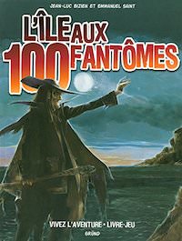 Jean-Luc BIZIEN et Emmanuel SAINT - L îie aux 100 fantomes