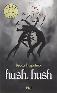 Becca FITZPATRICK - La saga des anges dechus - hush hush