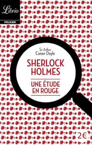 Arthur Conan DOYLE - Sherlock Holmes - Une etude en rouge
