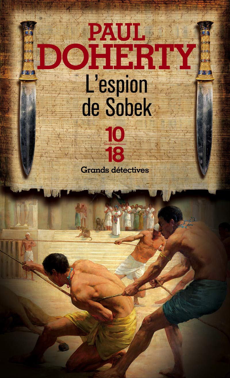 Paul DOHERTY : Série Les enquêtes du Juge Amerotkê - 07 - L'espion de Sobek