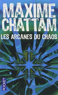 Maxime CHATTAM - Les arcanes du chaos