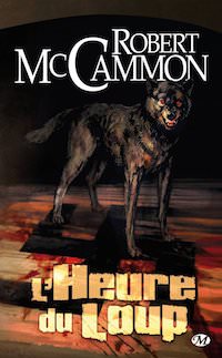 Robert MCCAMMON - heure du Loup