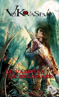 Vuk KOVASEVIC - 01 - Le-vampire-de-Belgrade