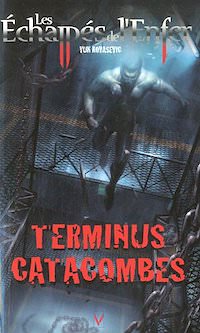 Vuk KOVASEVIC - 06 - Terminus catacombes