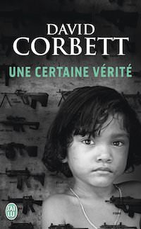David CORBETT - Une certaine verite