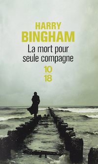 Harry BINGHAM : La mort pour seule compagne