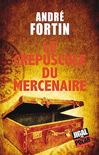 Andre FORTIN - Le Crepuscule du mercenaire