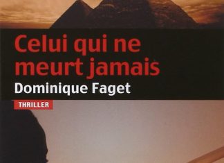 Celui qui ne meurt jamais - Dominique FAGET