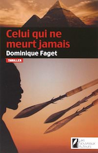 Dominique FAGET - Celui qui ne meurt jamais