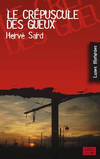Herve SARD - Le crepuscule des gueux