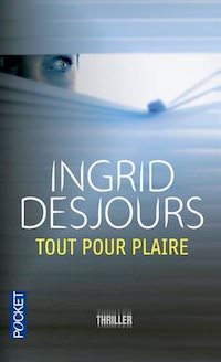Ingrid DESJOURS - Tout pour plaire