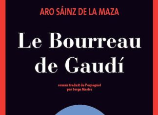 Aro SAINZ DE LA MAZA : Le Bourreau de Gaudi Le Bourreau de Gaudi