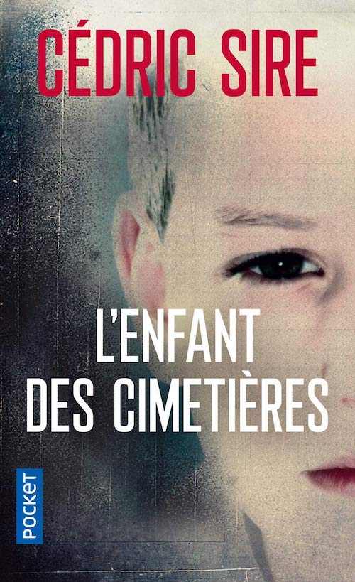 Cédric SIRE : L'enfant des cimetières