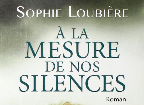 A la mesure de nos silence - sophie loubiere