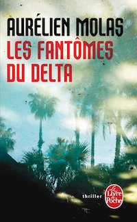 Aurelien MOLAS - Les fantomes du Delta