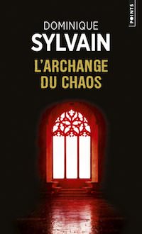 Dominique SYLVAIN - archange du chaos-poche