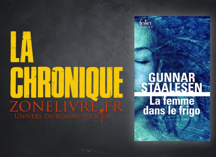 Gunnar STAALESEN : Varg Veum, le privé norvégien - Tome 4 - La femme dans le frigo