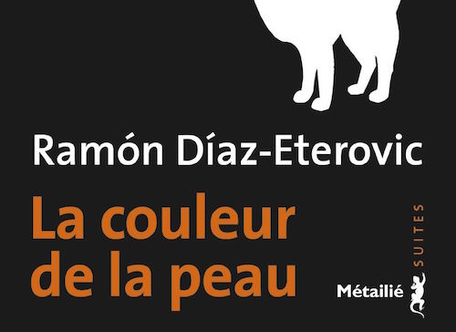 La couleur de la peau - Ramon DIAZ-ETEROVIC