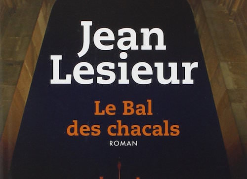 Le bal des chacals - jean lesieur