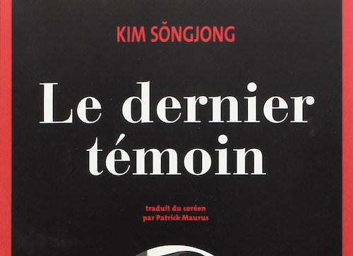 Le dernier temoin - Kim SONGJONG -
