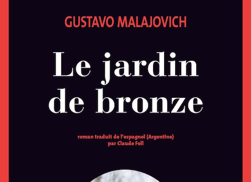 Le jardin de bronze - Gustavo MALAJOVICH