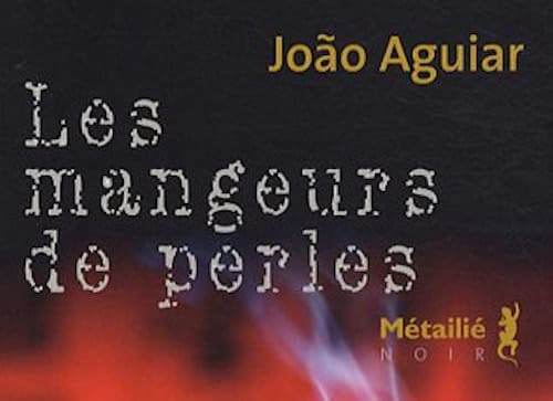 Les mangeurs de perles - joao auiar