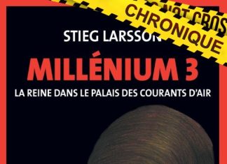 Stieg LARSSON : Millenium - Tome 3 - La reine dans le palais des courants d'air