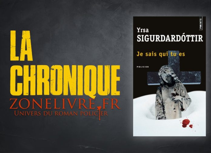 Yrsa SIGURDARDOTTIR : Je sais qui tu es