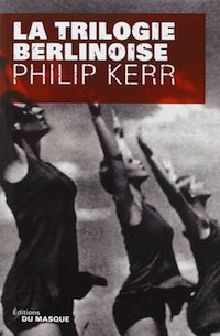 trilogie berlinoise - Philip KERR