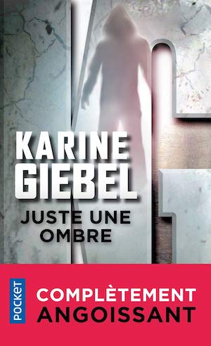 Karine GIEBEL - Juste une ombre