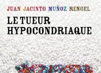 Juan Jacinto MUNOZ RENGEL : Le tueur hypocondriaque Le tueur hypocondriaque - Juan Jacinto MUNOZ RENGEL
