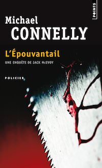 Michael CONNELLY - Enquete de Jack McEvoy - Tome 4 - epouvantail