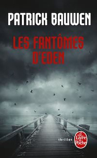 Patrick BAUWEN - Les fantomes Eden