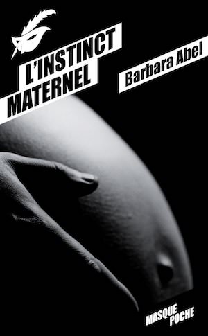 Barbara ABEL - Instinct maternel