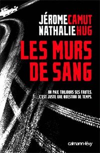 Jérome CAMUT et Nathalie HUG : Les murs de sang