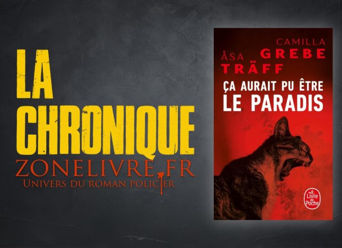 Camilla GREBE et Asa TRAFF : Ça aurait pu être le paradis