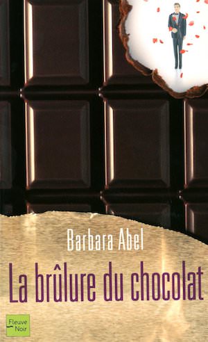 Barbara ABEL - brulure du chocolat