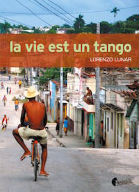 La vie est un tango - Lorenzo LUNAR